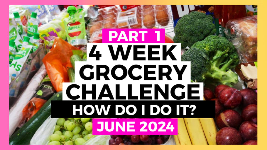 4 WEEK GROCERY CHALLENGE - JUNE 2024