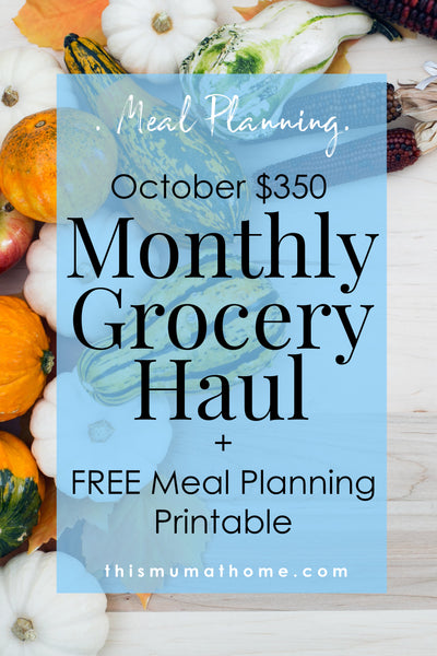 $350 October Monthly Grocery Haul + FREE Meal Planning Printable