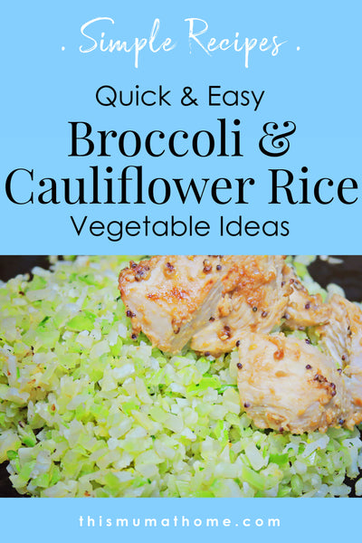 Broccoli & Cauliflower Rice - Simple Vegetables