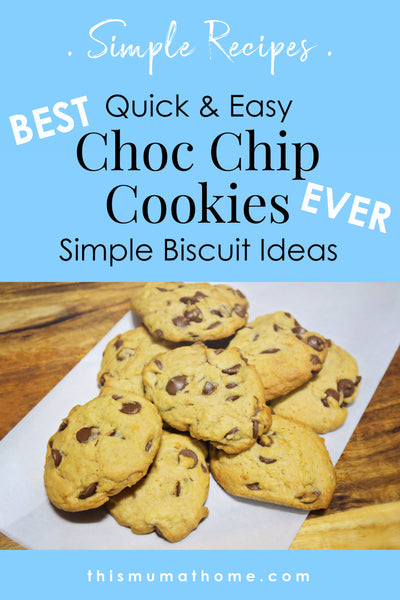 BEST Choc Chip Cookies EVER! - Simple Biscuit Ideas