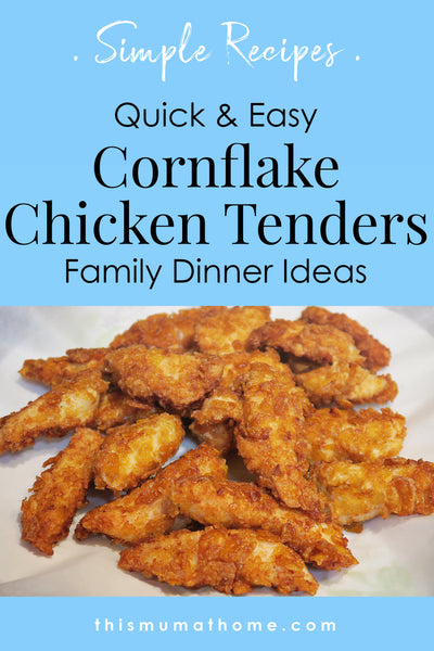 Cornflake Chicken Tenders - Simple Dinner Ideas